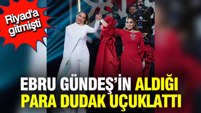Ebru Gündeş'in Riyad konserindeki kazancı dudak uçuklattı
