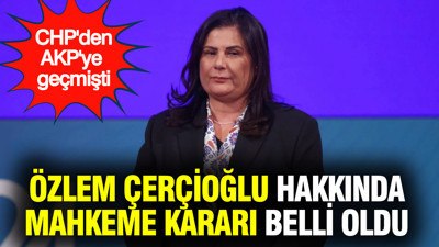 Özlem Çerçioğlu hakkında beraat kararı