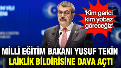 Yusuf Tekin laiklik bildirisine dava açtı: Kim gerici kim yobaz göreceğiz