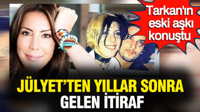 Tarkan'ın eski aşkı konuştu: Jülyet Berlen'den yıllar sonra gelen itiraf