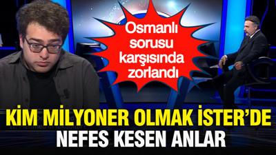 Kim Milyoner Olmak İster’de nefes kesen anlar: Osmanlı sorusu karşısında zorlandı