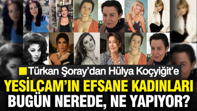 Türkan Şoray’dan Hülya Koçyiğit’e: Yeşilçam’ın efsane kadınları bugün nerede, ne yapıyor?