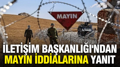 İletişim Başkanlığı'ndan mayın iddialarına yanıt