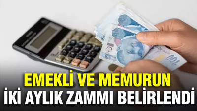 Emekli ve memurun iki aylık maaş zam oranı belli oldu