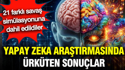 21 farklı savaş oyunu simülasyonuna dahil edildiler: Yapay zeka araştırmasında ürküten sonuçlar