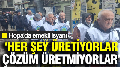 Hopa'da emekli isyanı: 'Her şey üretiyorlar çözüm üretmiyorlar'