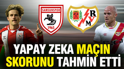 Yapay zeka Samsunspor-Rayo Vallecano maçının sonucunu tahmin etti
