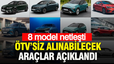 ÖTV’siz alınabilecek araçlar açıklandı: 8 model netleşti