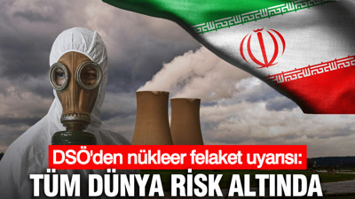 Dünya Sağlık Örgütü'nden nükleer savaş uyarısı: En kötü senaryoya hazırlanıyoruz