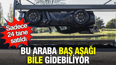 Bu araba baş aşağı bile gidebiliyor: Sadece 24 tane satıldı