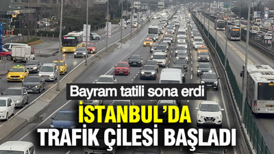 Bayram tatili bitti: İstanbul'da trafik çilesi başladı