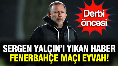Beşiktaş'ı yıkan haber: Fenerbahçe derbisinden önce Sergen Yalçın sıkıntıya düştü