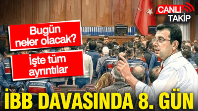 İBB davasında 8'inci gün: Gözler savunmalarda