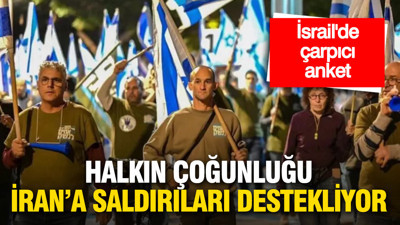 İsrail’de anket sonucu: Halkın çoğunluğu İran'a yönelik saldırıları destekliyor