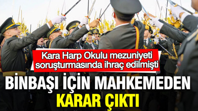 Kara Harp Okulu mezuniyeti soruşturmasında ihraç edilmişti: Binbaşı için mahkemeden karar çıktı