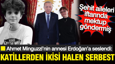 Mattia Ahmet Minguzzi’nin annesi Erdoğan’a seslendi: Şehit aileleri iftarında mektup göndermiş