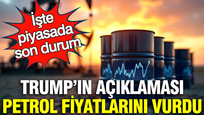 Trump’ın açıklaması petrol fiyatlarını vurdu: Bir anda çakıldı