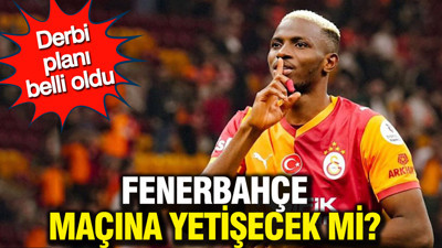 Victor Osimhen Fenerbahçe maçına yetişecek mi? Derbi planı belli oldu