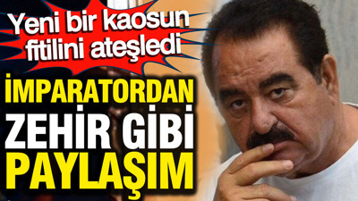 İmparator İbrahim Tatlıses'ten yeni zehir zemberek paylaşım: Yeni bir kaosun fitilini ateşledi