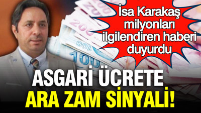 Asgari ücrete ara zam mı geliyor? SGK uzmanı İsa Karakaş sinyali verdi