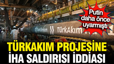 Ukrayna'dan TÜRKAKIM'A İHA saldırı: Gazprom açıkladı