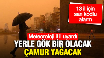 Meteoroloji açıkladı: Yerle gök bir olacak, çamur yağacak