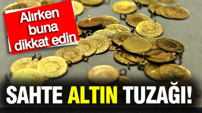 Sahte altın tuzağı: Yatırımcıların buna dikkat etmesi gerekiyor