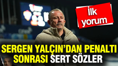 Sergen Yalçın penaltı kararının ardından ilk kez konuştu
