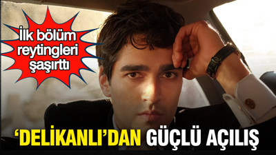 'Delikanlı'dan güçlü açılış: İlk bölüm reytingleri şaşırttı