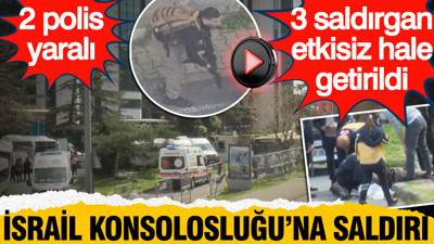 İsrail Konsolosluğu'na silahlı saldırı: 3 saldırgan etkisiz hale getirildi