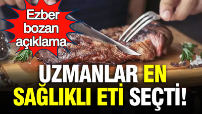 Dana, koyun veya kuzu değil: Ezber bozan uzmanlar en sağlıklı eti açıkladı
