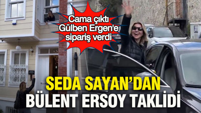Seda Sayan’dan Bülent Ersoy taklidi: Cama çıktı, Gülben Ergen'e sipariş verdi