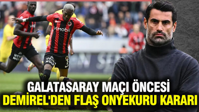 Galatasaray maçı öncesi Volkan Demirel'den flaş Onyekuru kararı