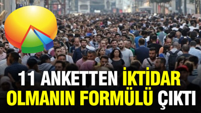 Son 11 anketten iktidar olmanın formülü çıktı