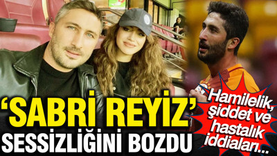 Galatasaray’ın eski kaptanı ‘Sabri Reyiz’ lakaplı Sabri Sarıoğlu sessizliğini bozdu: Hamilelik, şiddet ve hastalık iddialarına ne dedi?