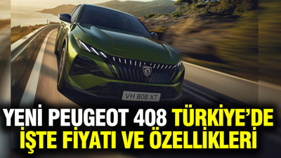 Yeni Peugeot 408 Türkiye’de: Fiyatı ve özellikleri belli oldu