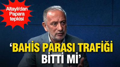 Fatih Altaylı’dan Papara tepkisi: 'Bahis parası trafiği bitti mi'