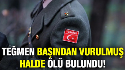 Teğmen başından vurulmuş halde evinde ölü bulundu