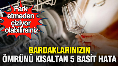 Fark etmeden çiziyor olabilirsiniz: Bardaklarınızın ömrünü kısaltan 5 basit hata