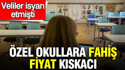 Özel okullara fahiş fiyat kıskacı: Veliler isyan etmişti