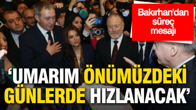 Bakırhan’dan süreç mesajı: Umarım önümüzdeki günlerde hızlanacak