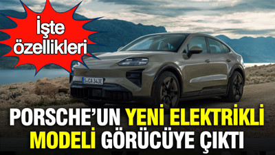Porsche’un yeni elektrikli modeli görücüye çıktı: İşte özellikleri