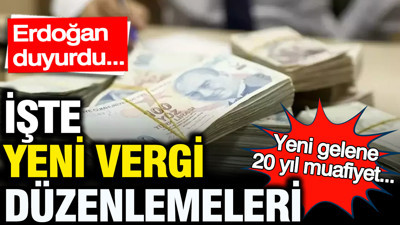 Cumhurbaşkanı Erdoğan duyurdu: İşte yeni vergi düzenlemeleri