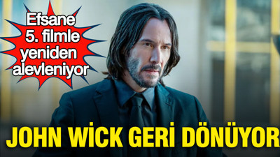 John Wick geri dönüyor: Efsane 5. filmle yeniden alevleniyor