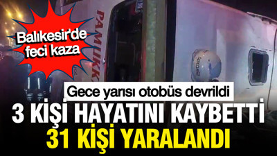 Balıkesir'de feci kaza; 3 ölü, 31 yaralı