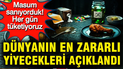 Dünyanın en zararlı yiyecekleri açıklandı: Her gün tüketiyoruz