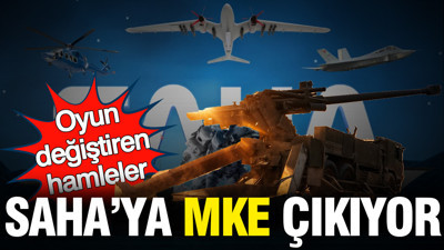 SAHA'ya MKE çıkıyor: Oyun değiştiren yeni silahlar