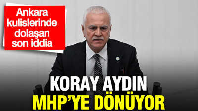 Ankara kulislerinde dolaşan son iddia: Koray Aydın MHP’ye dönüyor