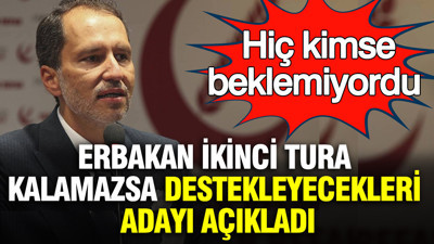 Erbakan ikinci tura kalamazsa destekleyecekleri adayı açıkladı