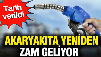 Akaryakıta yeniden zam geliyor: Tarih verildi